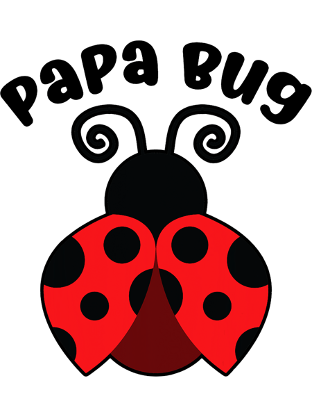 Funny Lady Bug Gift For Men Insect Lover Papa Fathers Day 32.png