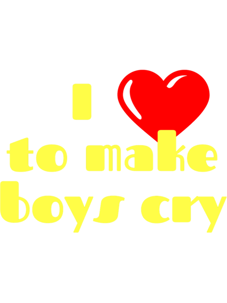 I love to make boys cry         .png