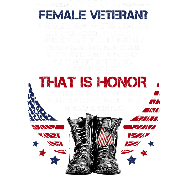 What Is A Female Veteran That Is Honor T-Shirt.png