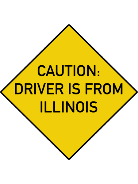 Funny Bumper- Caution Driver is From Illinois Active .png