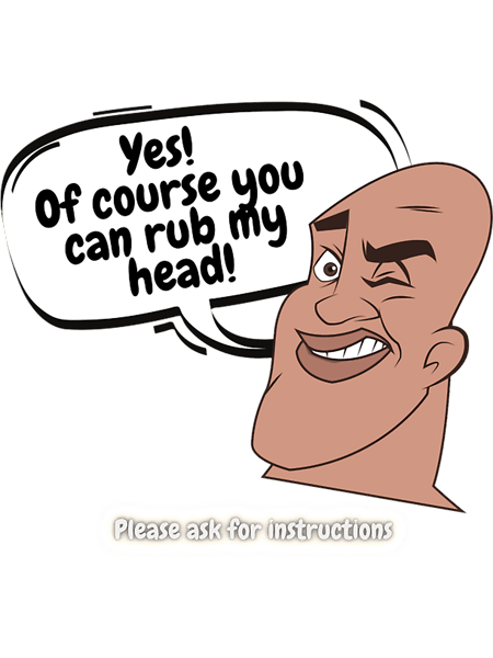 Rub My Head. Funny Bald Guy .png