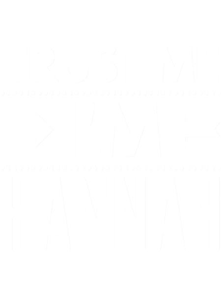 Trust me I m Hannah Fitted Scoop .png