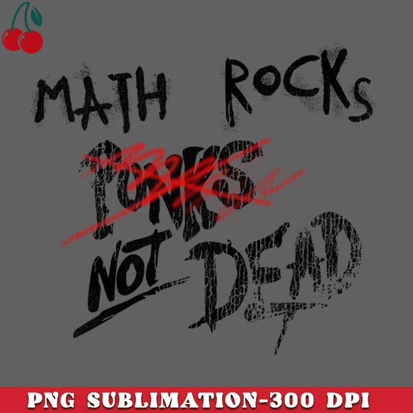 CL2612232705-Math Rock Not Dead PNG Download.jpg