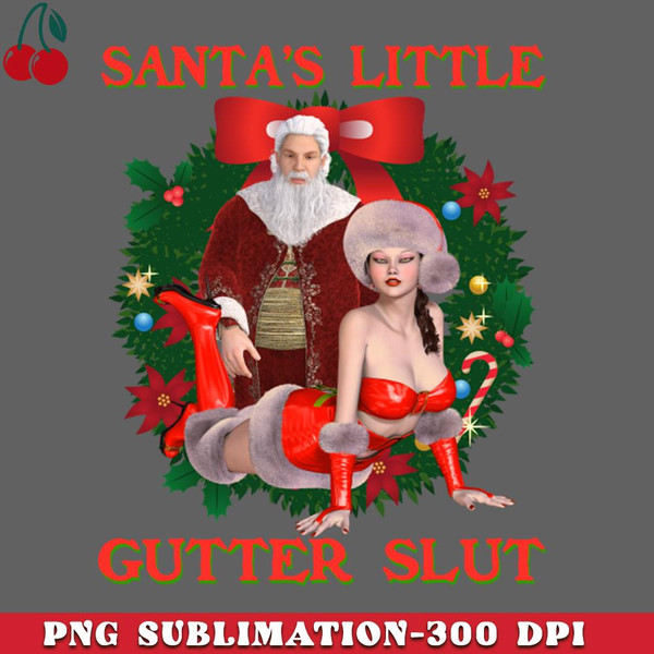 CL2612238304-Santas Little Gutter Sut Cursed Christmas Holiday Graphic PNG Download.jpg