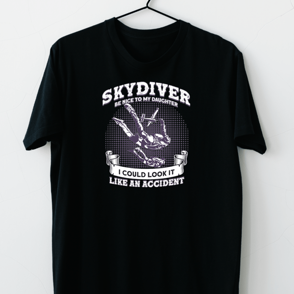 Skydiving Gift Mens Skydiver Be Nice To My Daughter Look It Like Accident 1.png