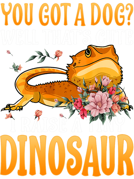 Bearded Dragon I Raise A Tiny Dinosaur Bearded Dragon Pet Reptile Lizard_1.png