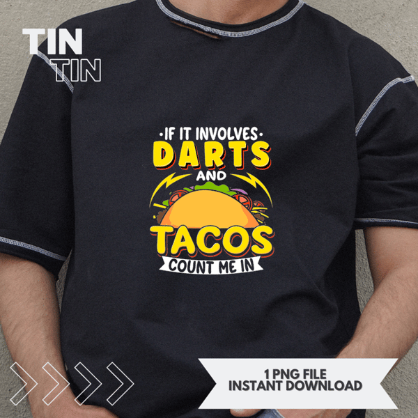 Darts If It Involves Darts And Tacos Count Me In.png