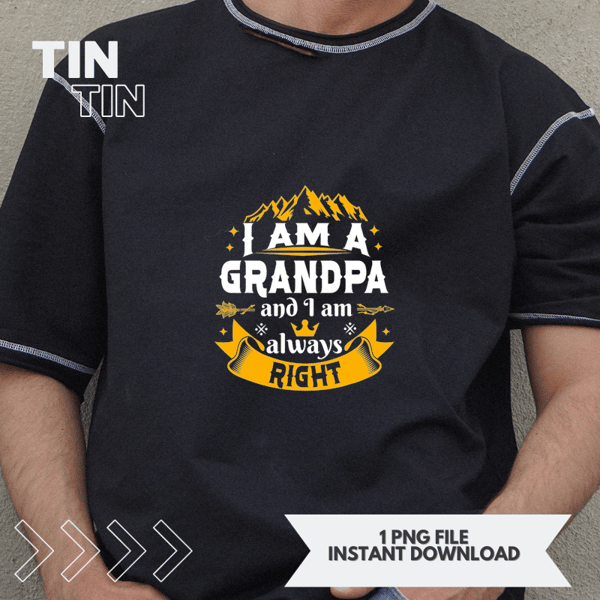 Mens Grandpa Always Right From Grandchildren Ideas Cool Papa Papi.png
