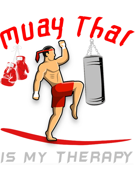 Muay Thai is My Therapy funny Muay Thai saying mma boxing.png