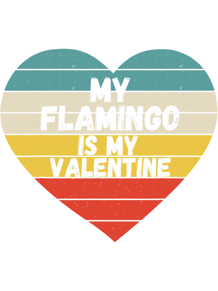 Valentines Day my flamingo is my valentine For Him Kids Boys.png