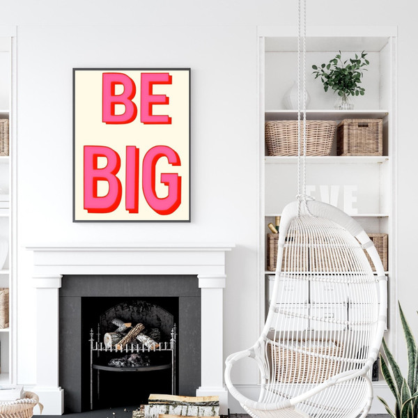 BE BIG, Word Art Downloadable Print, Maximalist Wall Art, Funky Retro wall art, Eclectic Décor, Trendy Posters Extra Large Art Print.jpg