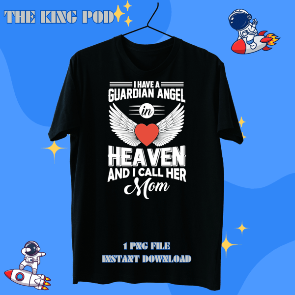 Mother Grandma I Have A Guardian Angel In Heaven And I Call Her Mom 416 Mom Grandmother.png