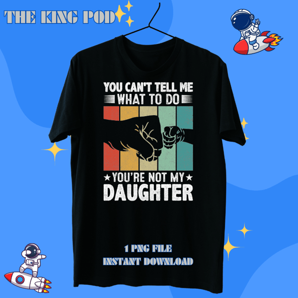 You cant Tell me what to do Youre not my Daughter Parents 3.png