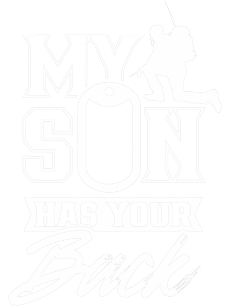 My Son Has Your Back Deployment Deployed Military Soldier.png