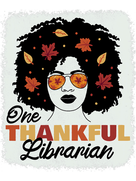 One Thankful Librarian Afro African American Thanksgiving.png