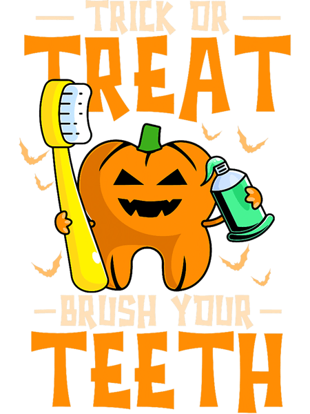 Trick Or Treat Brush Your Teeth Jack O Lantern Halloween.png