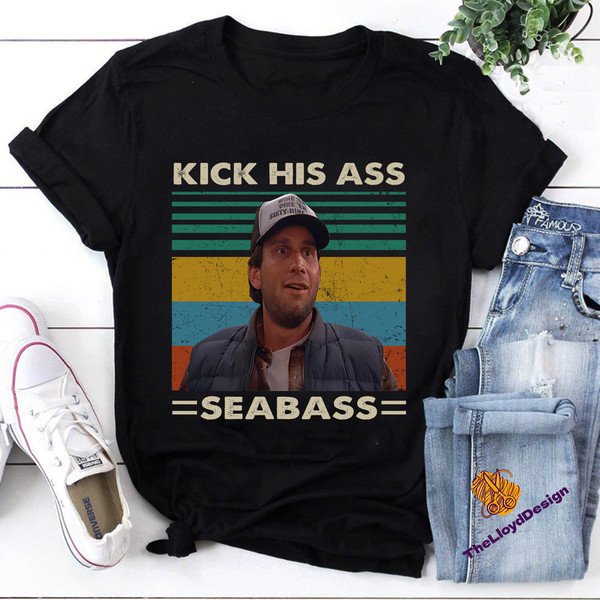 Kick His Ass Seabass T-Shirt, Kick His Ass Seabass Shirt, Dumb And Dumber Unisex T-Shirt, Dumb And Dumber Vintage Shirt, Gift For Fan.jpg