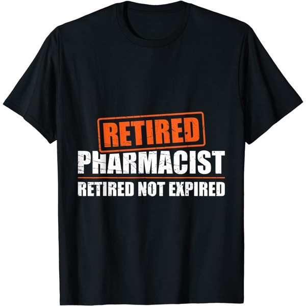 Retired Pharmacist Retired not Expired T-Shirt.jpg