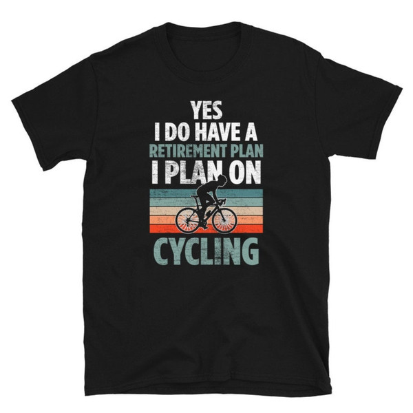 Retirement Plan Cycling Short-Sleeve Unisex T-Shirt.jpg