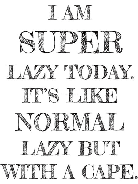 Super Lazy.png