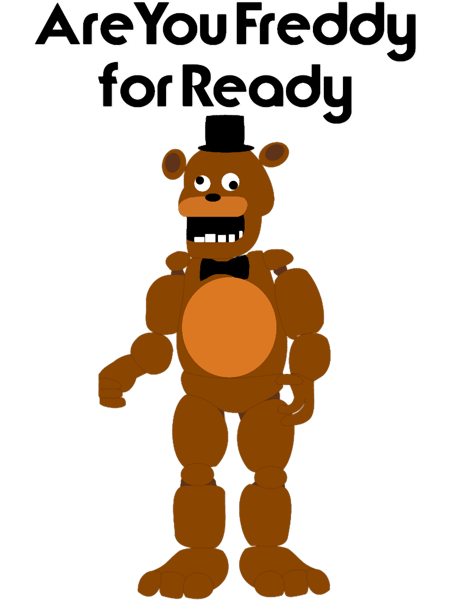 Are You Freddy for Ready.png