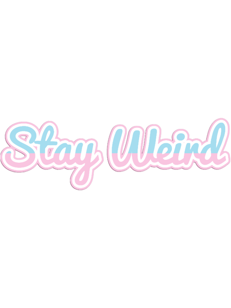 stay weird typography.png