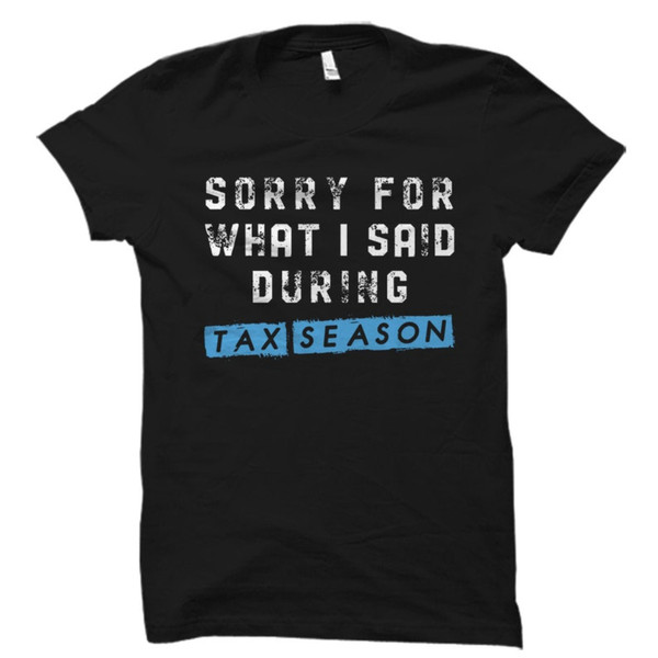 Funny Accountant Gift, Tax Season Shirt, Auditor Gift, Accountant Shirt, Tax Auditor Gift, Tax Auditor Shirt, Accountancy Shirt.jpg