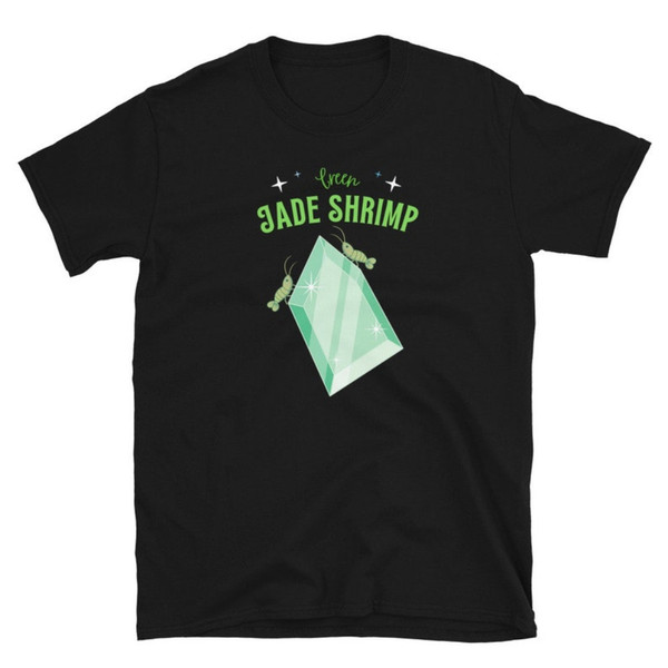 Green Jade Shrimp Shirt - Unisex T-Shirt Aquarium Gift Shirt Hobby Green Cherry Shrimp Fish Planted Aquascape Aquarist Tee Neocaridina.jpg