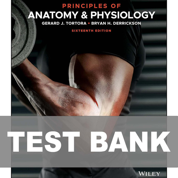 Principles of Anatomy and Physiology 16th Edition Tortora Test Bank.jpg