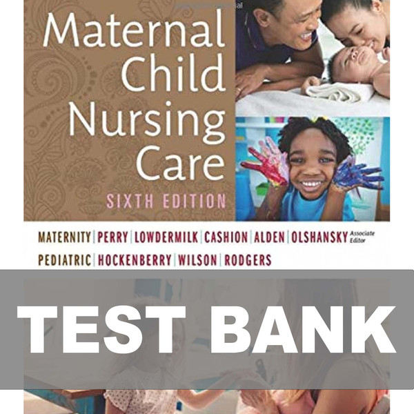 Maternal Child Nursing Care 6th Edition Test Bank.jpg
