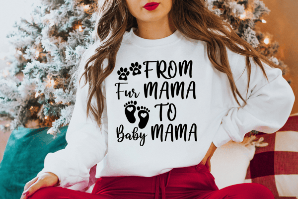 From Fur Mama To Baby Mama, Pregnant Sweatshirt, Gift for Expecting Mom, To Human Mama, New Mom Gifts, Baby Announcement, Pregnancy Reveal 1.png