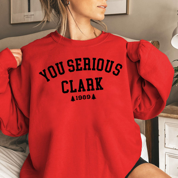 You Serious Clark Sweatshirt, Christmas Vacation Shirt, Griswold Christmas Sweatshirt, Funny Christmas Shirt, Christmas Gift,Holiday Sweater 5.png