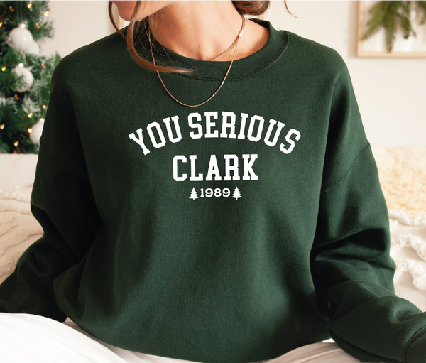 You Serious Clark Sweatshirt, Christmas Vacation Shirt, Griswold Christmas Sweatshirt, Funny Christmas Shirt, Christmas Gift,Holiday Sweater 6.png