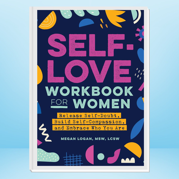 Self-Love Workbook for Women Release Self-Doubt, Build Self-Compassion, and Embrace Who You Are.jpg