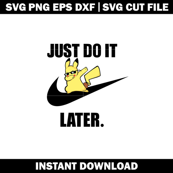 Pikachu Nike Just Do It Later svg