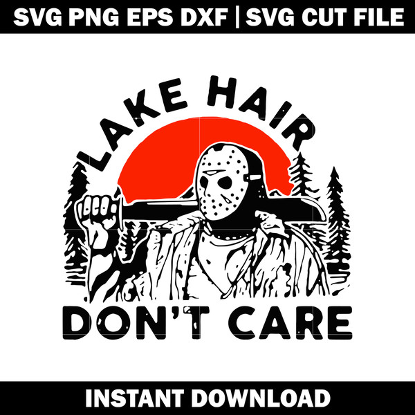 Jason Voorhees Lake Hair Dont Care svg