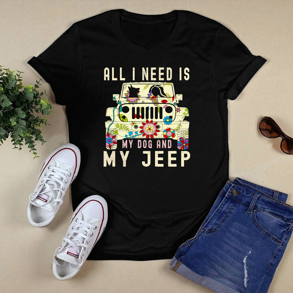All I Needs I My Dog And My Jeep Shirt.png