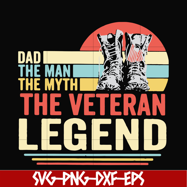 FTD51-Dad the man, the myth, the veteran legend svg, png, dxf, eps, digital file FTD51.jpg