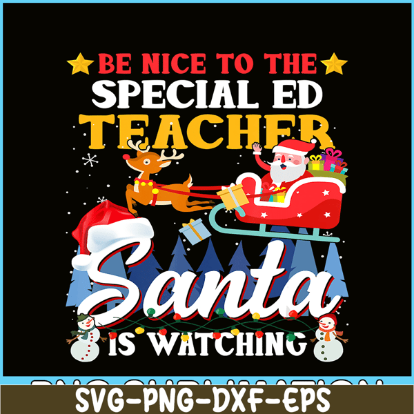 PNG14102386-Be Nice To Special Ed Teacher Santa Is Watching Xmas Gift T-Shirt Png.png