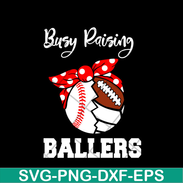 MTD03042106-Busy raising ballers svg, Mother's day svg, eps, png, dxf digital file MTD03042106.jpg