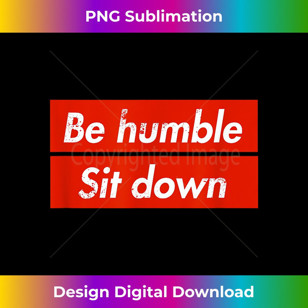 EZ-20240101-545_Be Humble Sit Down - Expression T- in a Red Box 0115.jpg