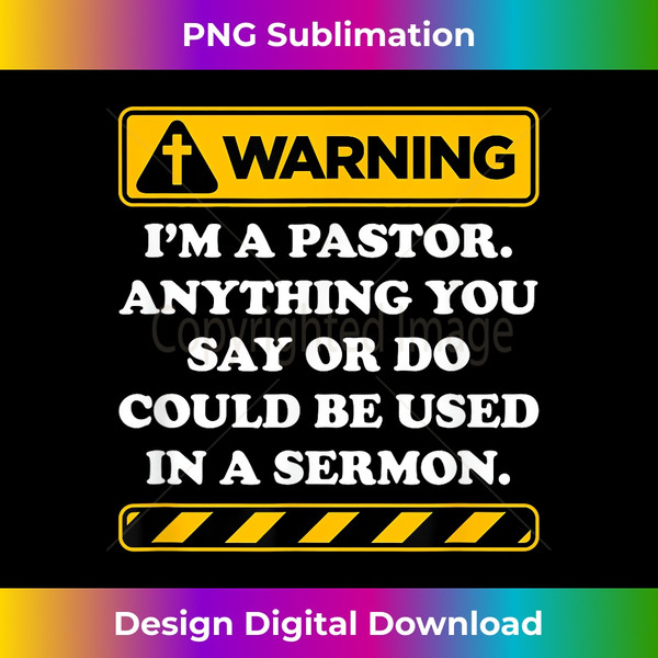 LI-20240102-4474_Funny Pastor Gift Pastor Warning I Might Put You In A Sermon 4456.jpg