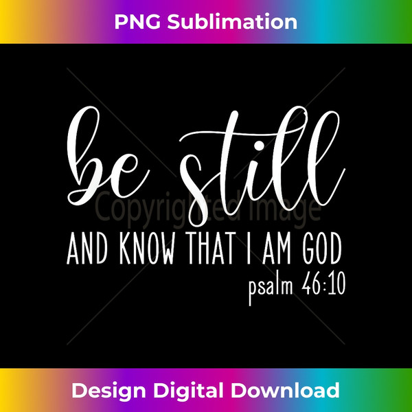 GH-20240104-877_Be Still And Know That I Am God Psalm 4610- Gift Christian 0286.jpg