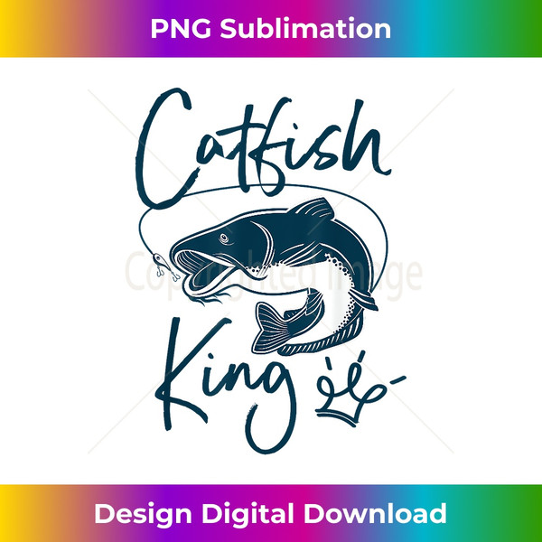  Catfish King Funny Gift For Fishing Men Women T-Shirt