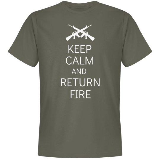 Keep Calm Return Fire - Unisex Premium T-Shirt  FunnyShirts.jpg
