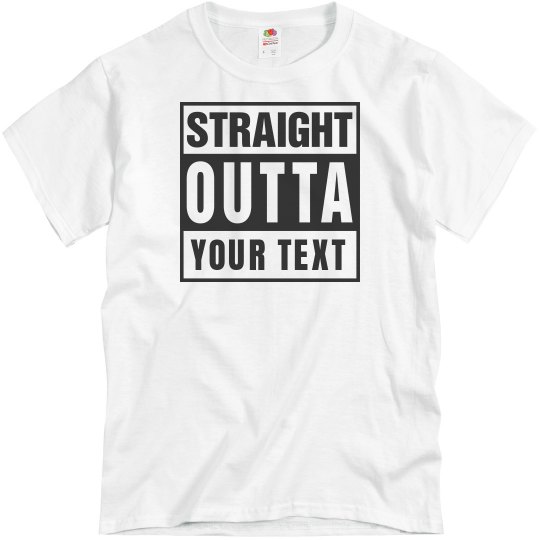 Straight Outta Custom - Unisex Basic Promo T-Shirt  FunnyShirts.jpg