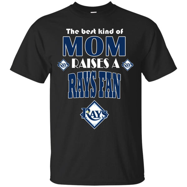 Best Kind Of Mom Raise A Fan Tampa Bay Rays T Shirts.jpg