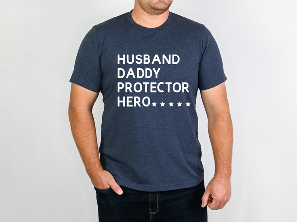 Husband Daddy Protector Hero Shirt, Fathers Day Gift Shirt, Dad Life Shirt, Cool Dad Shirt, Husband Gift Shirt, Hero Dad Shirt, Gift For Dad.jpg