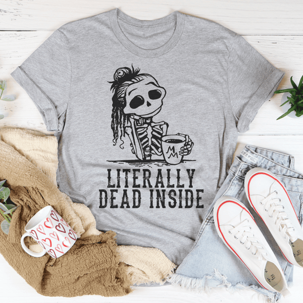 Literally Dead Inside Tee.png