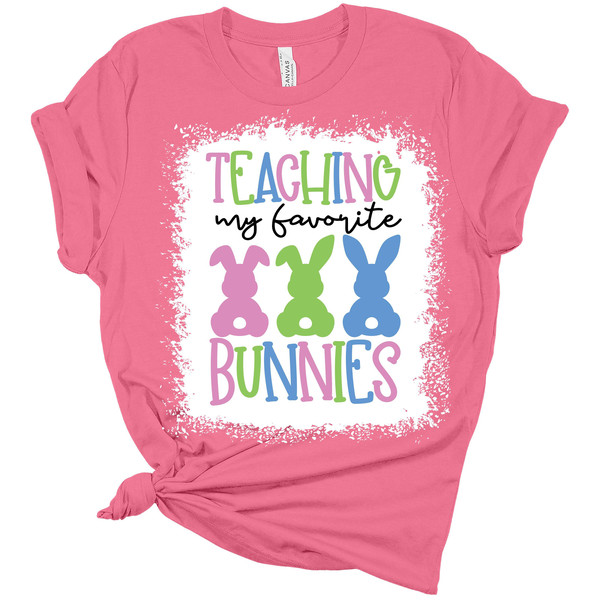 Teaching My Favorite Bunnies Women's Bella Easter T-Shirt, Easter Gift, Bunny Shirts, Happy Easter Shirt, Teacher Easter Shirt, Gift for Her.jpg